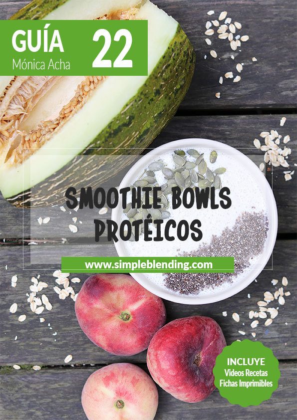 Guia-22_Smoothie-bowls-proteicos_Simple-Blending