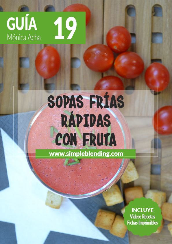 Guia-19_Sopas-frias-rapidas-con-fruta_Simple-Blending