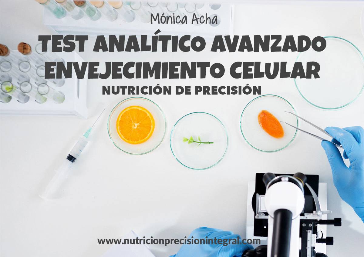 Test-Analitico-Avanzado-Envejecimiento-Celular-Nutricion-Precision_Monica Acha