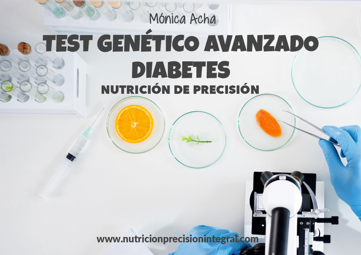 Test-Genetico-Avanzado-Diabetes-Nutricion-Precision_Monica Acha